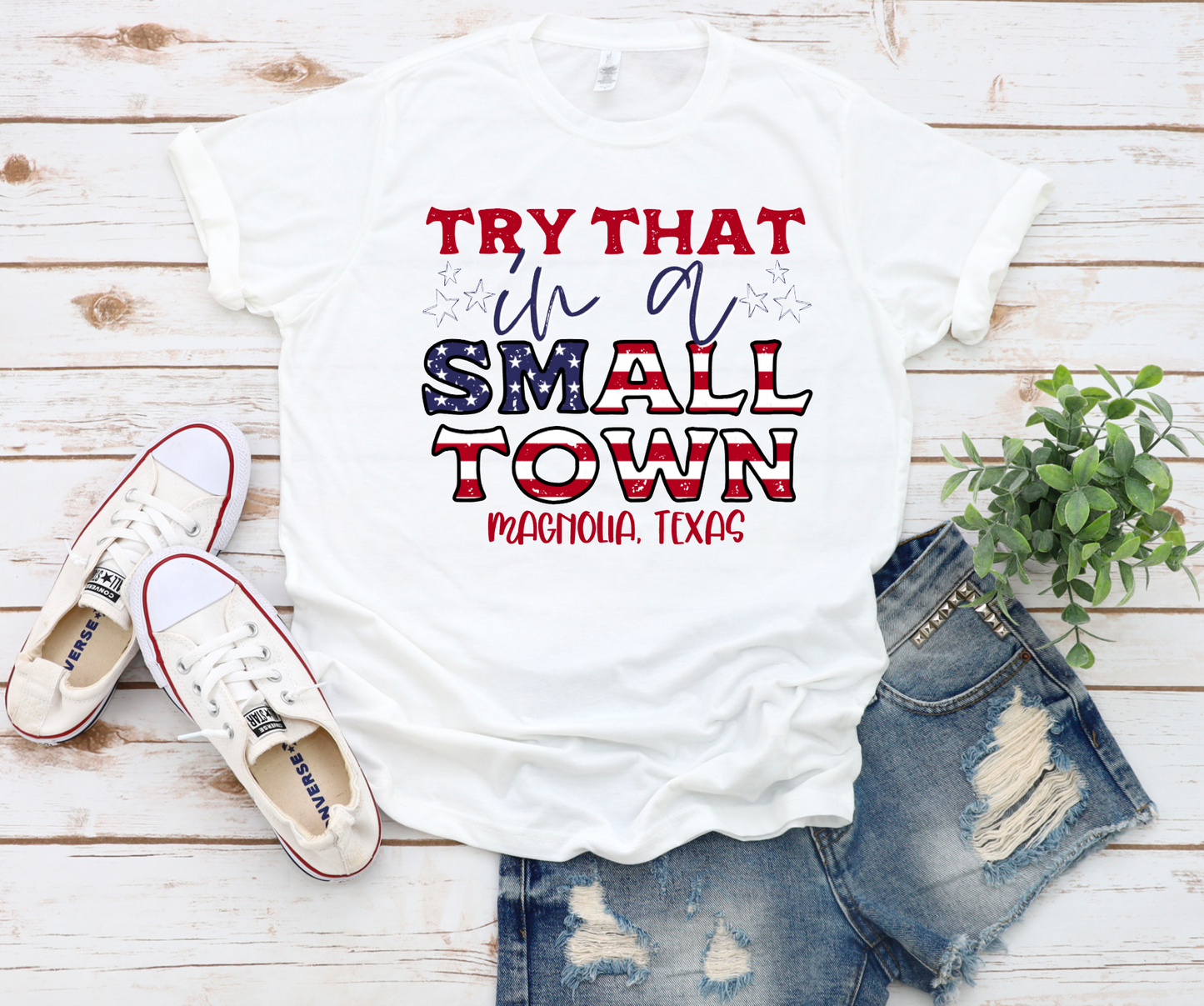 Try That in a Small Town || Add Your Town Printed Tee