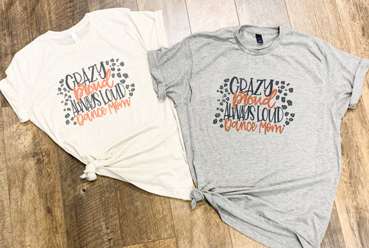 Dance Mom Proud and Loud - Leopard Permanent Print T-Shirt