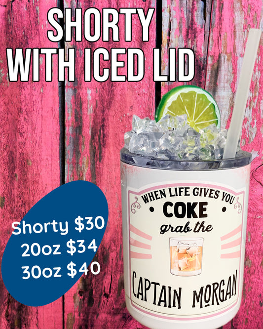 When Life Gives You Coke || Printed Tumbler with Iced Lid