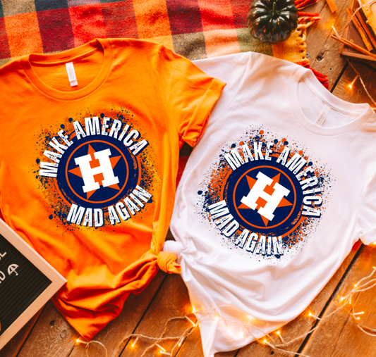 Make America Mad Again || Astros T-Shirt
