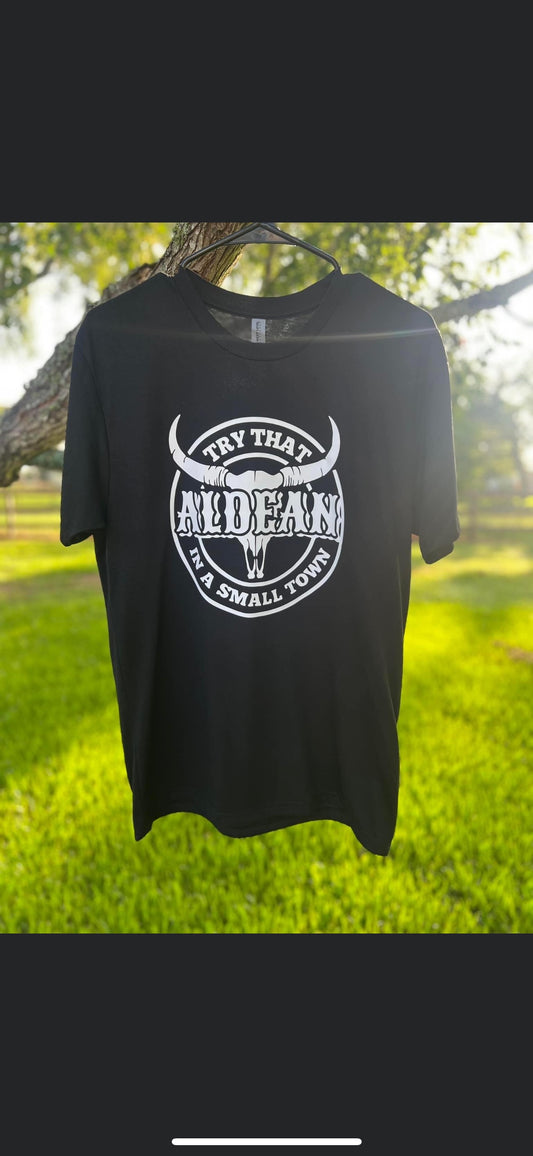 Aldean- Try That in a Small Town || Printed Tee