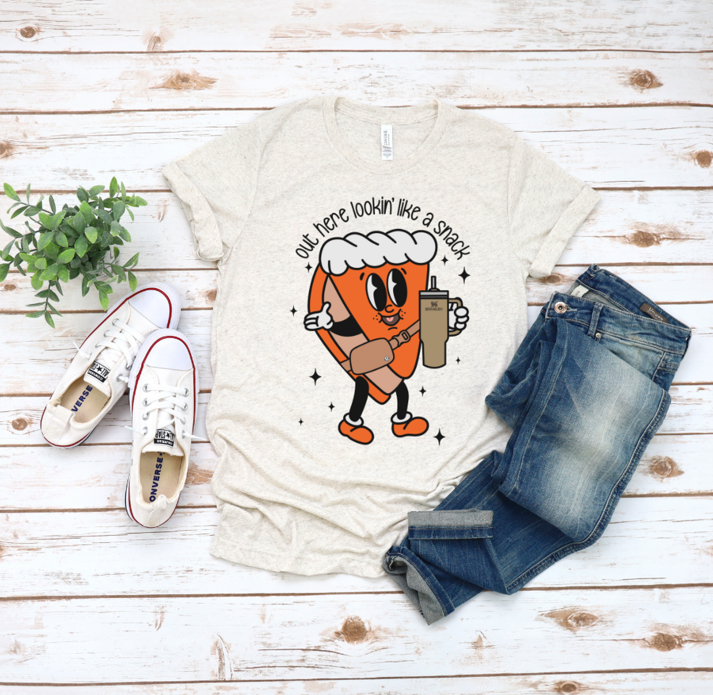 Out Here Looking Like a Snack || Pie Stanley Thanksgiving Printed T-Shirt or Sweatshirt