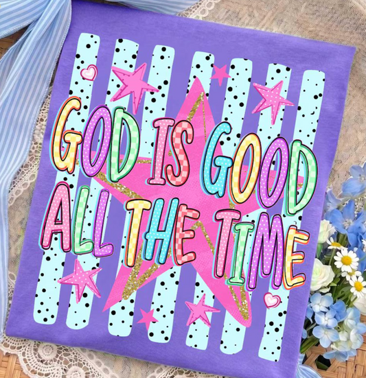 God is Good All The Time Shirt || Christian Faith T-Shirt