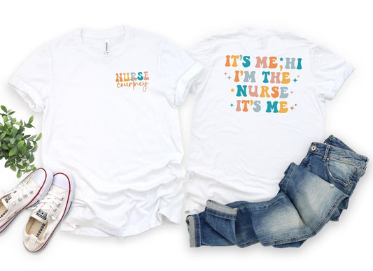 It's Me, Hi I'm the Nurse || Front Back School Nurse Print Shirt