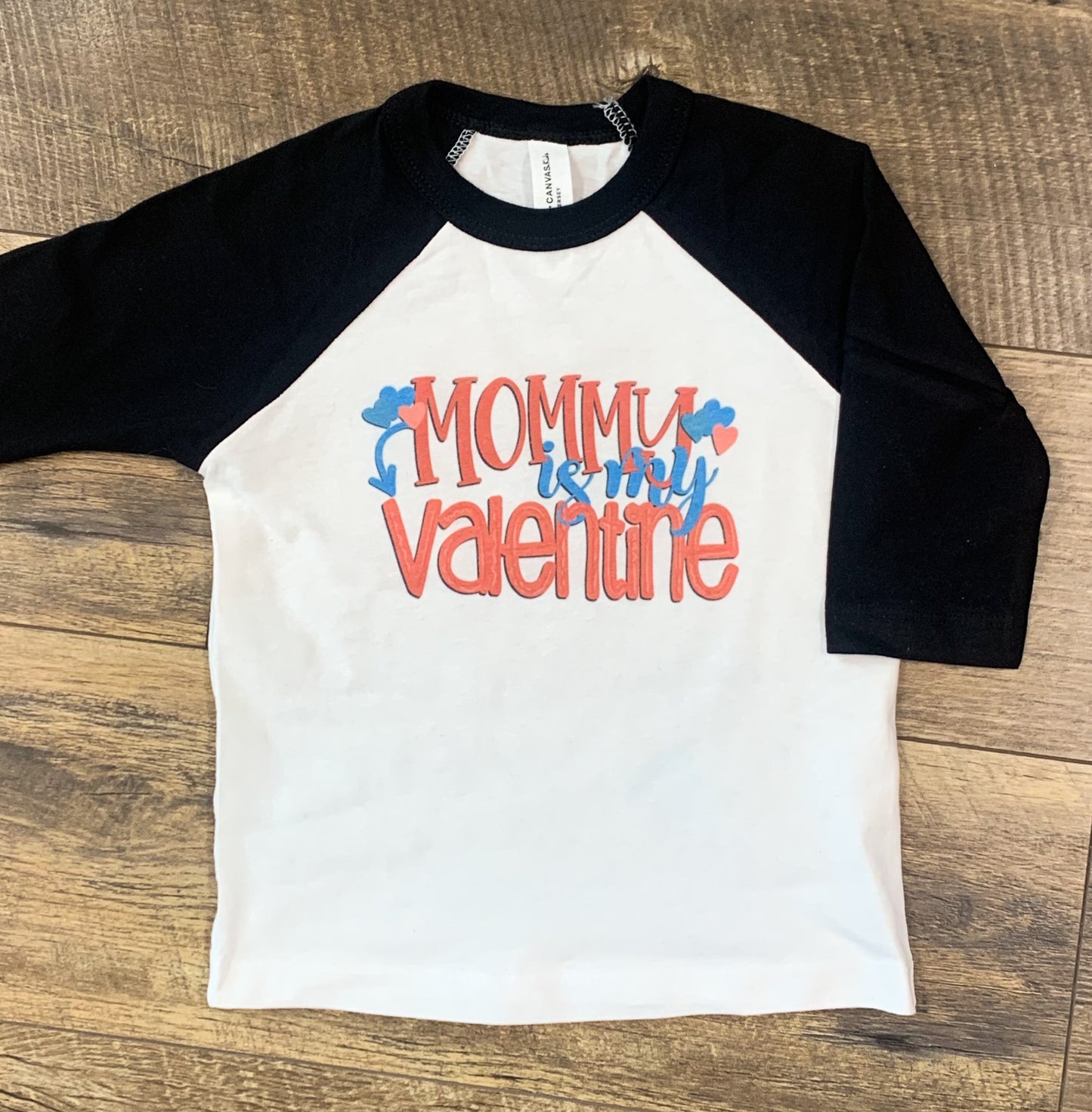 Mommy Is My Valentine - Valentine's Day Raglan