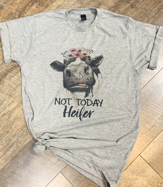 Not Today Heifer - Permanent Print T-Shirt