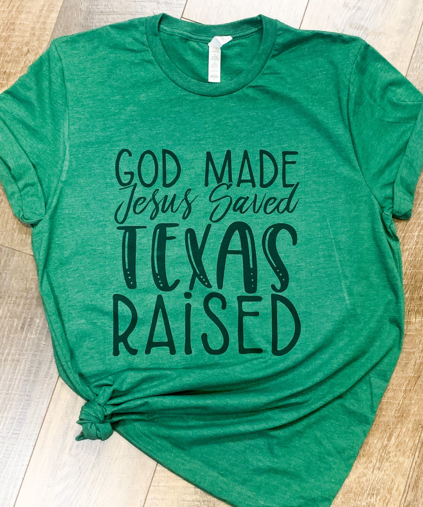 God Made Jesus Saved Texas Raised || Permanent Print Soft T-Shirt