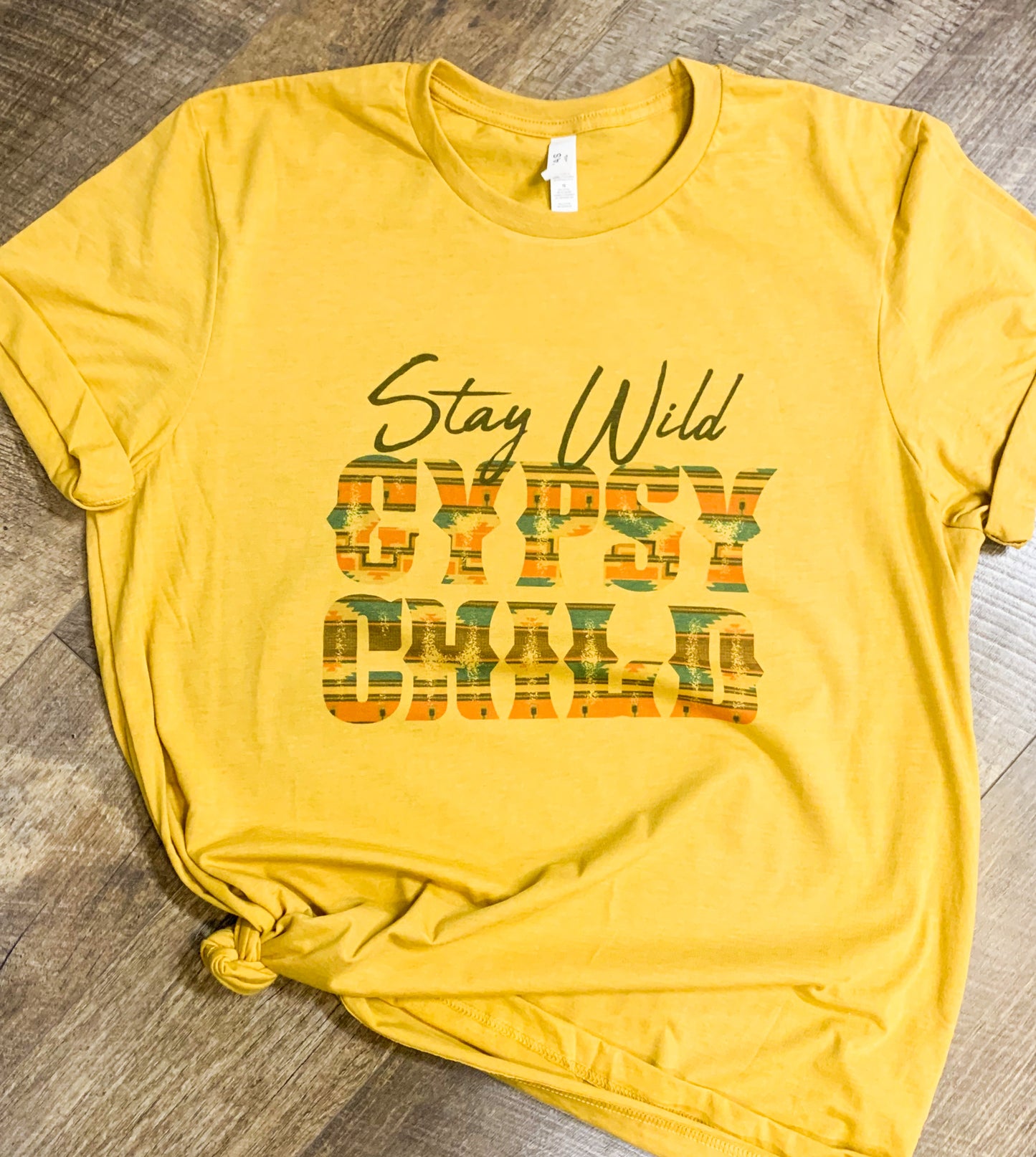Stay Wild Gypsy Child || Permanent Print Soft T-Shirt