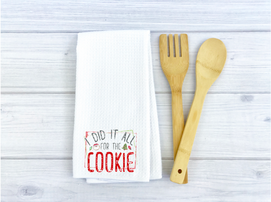 I did it all for the cookie - Printed Waffle Weave Kitchen Towel