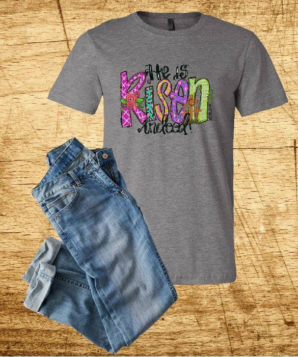 He is Risen Indeed! Easter T-Shirt