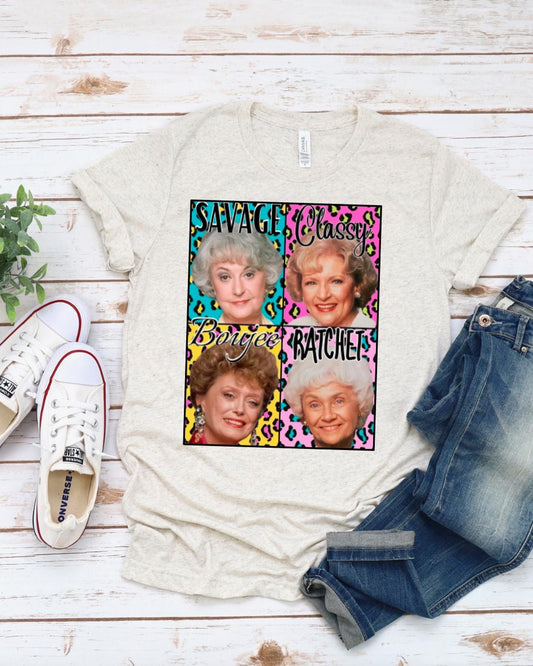 Golden Girls - Savage Classy Boujee Ratchet || Betty White Fundraiser T-Shirt