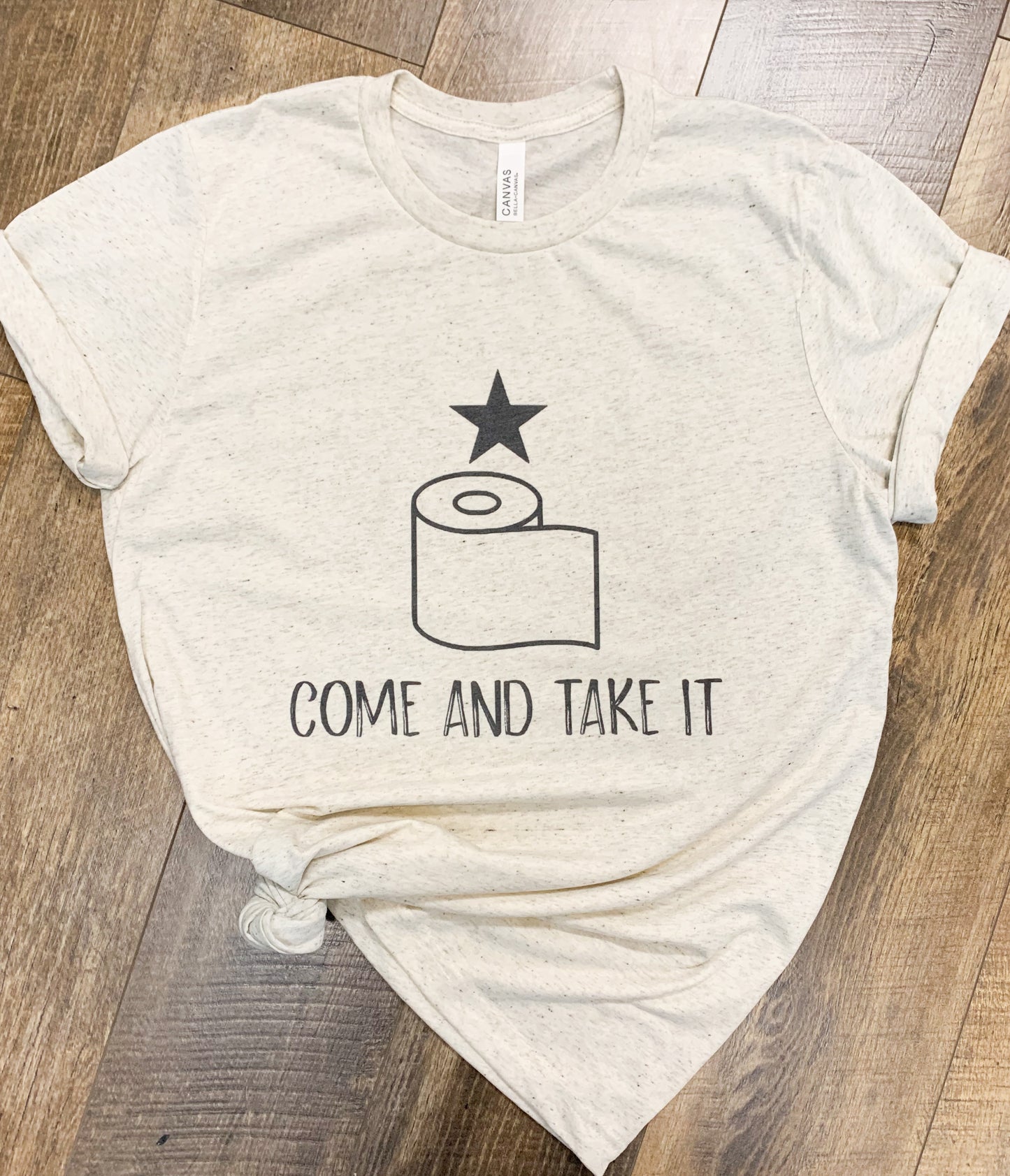 Come and Take It TP Hoarding of 2020 || Super Soft Permanent Print T-Shirt