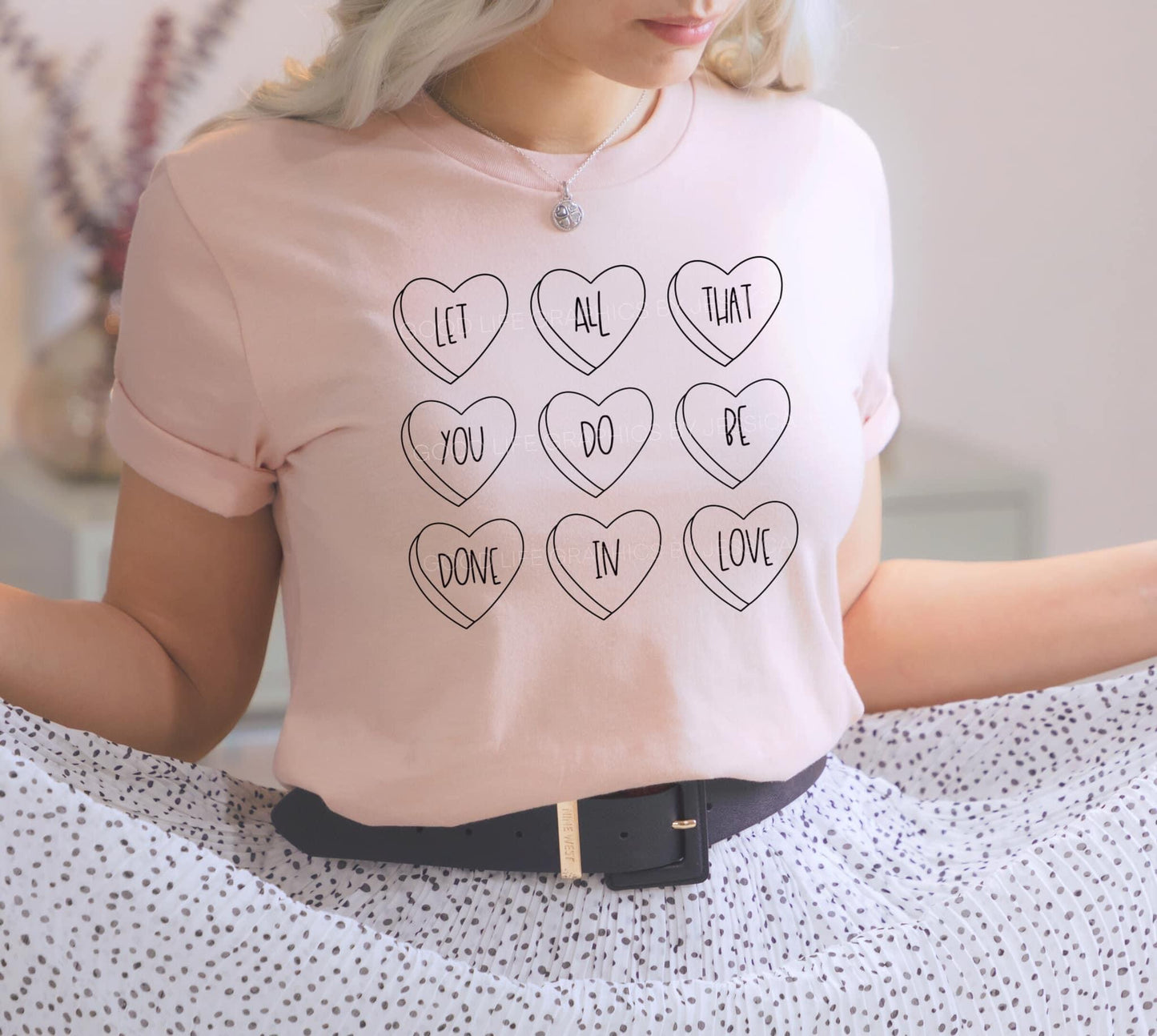 Let All That You Do Be Done In Love || Valentine’s Day T-Shirt